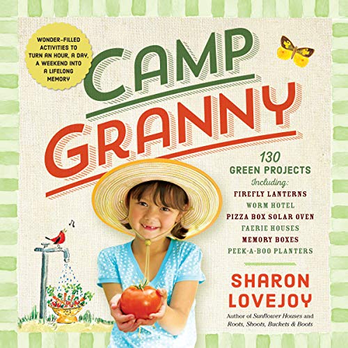 Camp Granny: 130 Green Projects