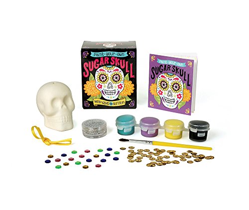 Paint-Your-Own Sugar Skull: With Gems and Glitter! (Miniature Editions)