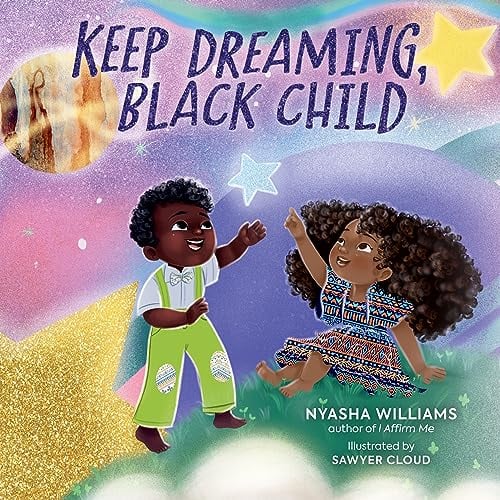 Keep Dreaming, Black Child