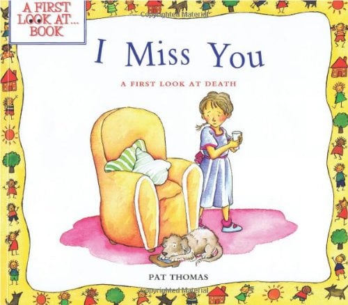 I Miss You: A First Look at Death (First Look at...Book)