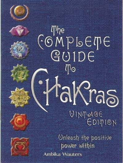 The Complete Guide to Chakras (Vintage Edition)