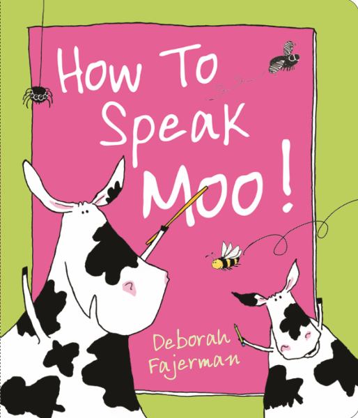 How to Speak Moo!