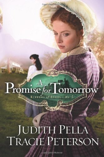 A Promise for Tomorrow (Ribbons of Steel, Bk. 3)