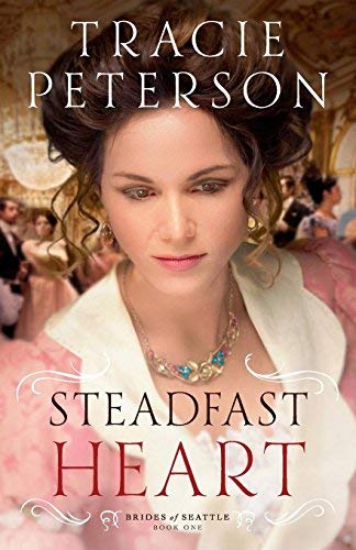 Steadfast Heart (Brides of Seattle, Bk. 1)