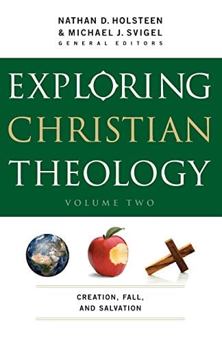 Exploring Christian Theology: Creation, Fall, and Salvation (Exploring Christian Theology, Bk. 2)