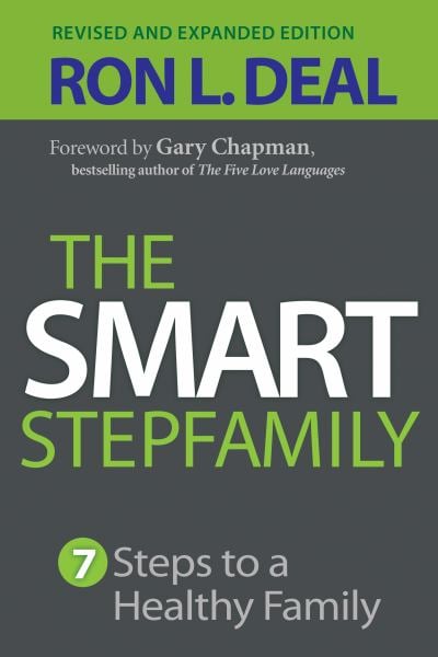 The Smart Stepfamily: 7 Steps to a Healthy Family (Revised and Expanded Edition)
