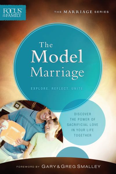 The Model Marriage (Focus on the Family Marriage)