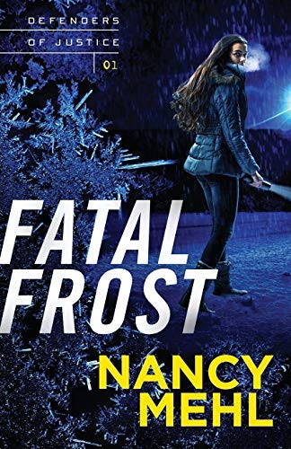 Fatal Frost (Defenders of Justice, Bk. 1)
