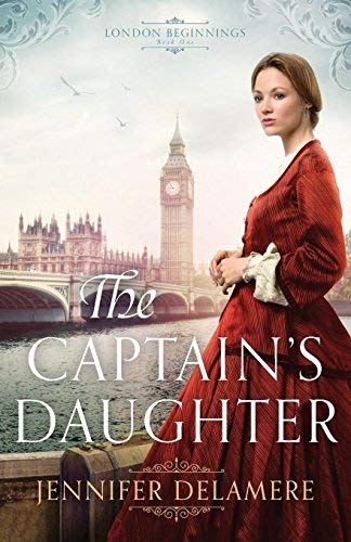 The Captain's Daughter (London Beginnings, Bk. 1)