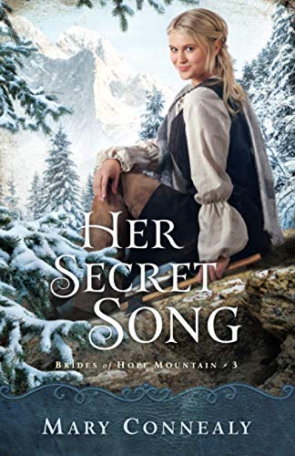 Her Secret Song (Brides of Hope Mountain, Bk. 3)