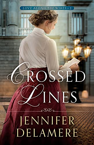 Crossed Lines (Love Along the Wires, Bk. 2)