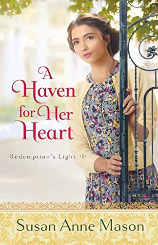 Haven for Her Heart (Redemption's Light, Bk. 1)