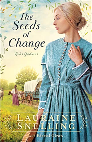 The Seeds of Change (Leah's Garden, Bk. 1)