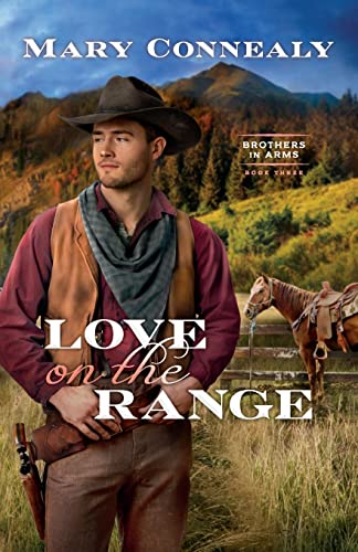 Love on the Range (Brothers in Arms, Bk. 3)