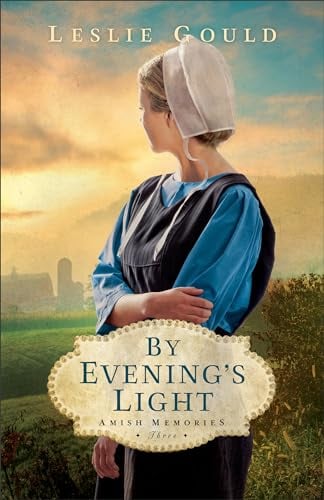 By Evening's Light (Amish Memories, Bk. 3)