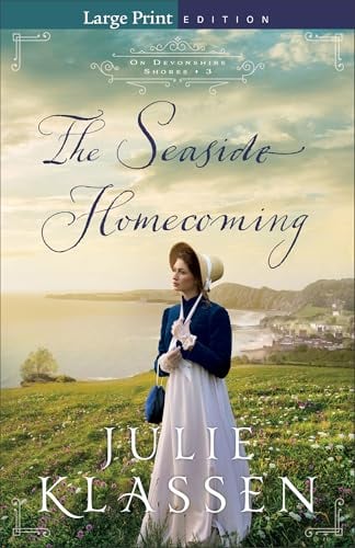 The Seaside Homecoming (On Devonshire Shores, Bk. 3 - Large Print)