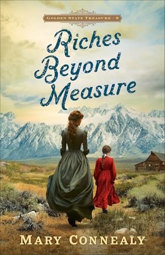 Riches Beyond Measure (Golden State Treasure, Bk. 3)