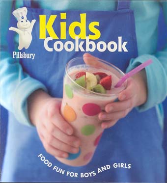 Pillsbury Kids Cookbook: Food Fun for Boys and Girls