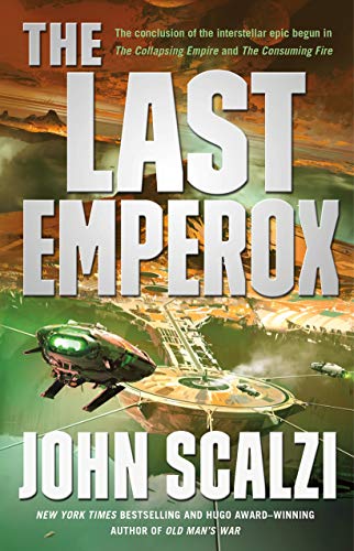 The Last Emperox (The Interdependency, Bk. 3)