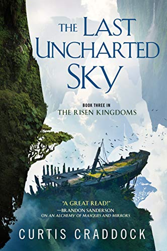 The Last Uncharted Sky (The Risen Kingdoms, Bk. 3)