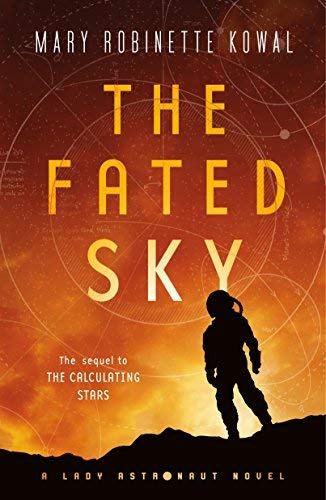 The Fated Sky (Lady Astronaut, Bk. 2)