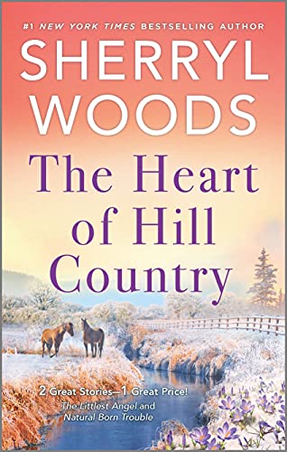 The Heart of Hill Country (The Littlest Angel/Natural Born Trouble)