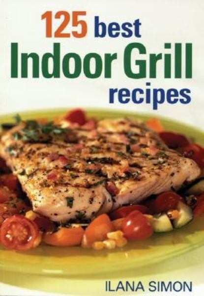 125 Best Indoor Grill Recipes (Softcover)