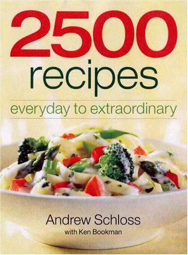 2500 Recipes: Everyday to Extraordinary (Softcover)