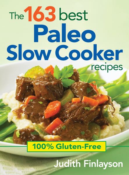 The 163 Best Paleo Slow Cooker Recipes