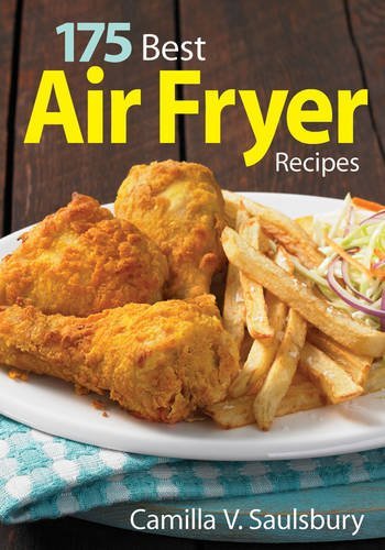 175 Best Air Fryer Recipes (Softcover)