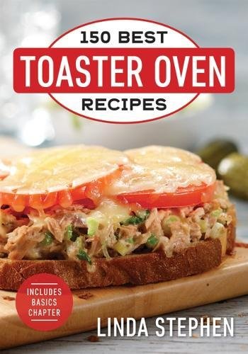 150 Best Toaster Oven Recipes (Softcover)