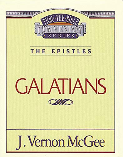 Galatians (Thru the Bible Commentary Series, Volume 46)