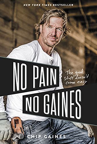 No Pain, No Gaines: The Good Stuff Doesn't Come Easy