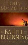 The Battle for the Beginning: Creation, Evolution, and the Bible