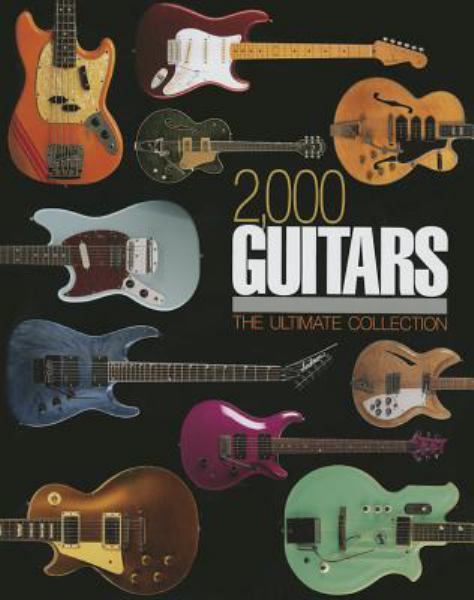 2,000 Guitars: The Ultimate Collection