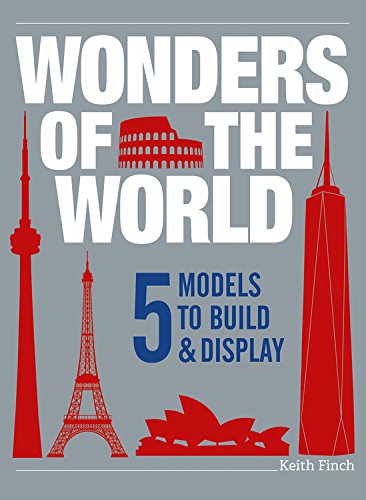 Wonders of the World: 5 Models to Build & Display