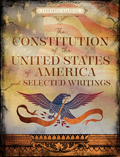 The Constitution of the United States of America and Selected Writings ...