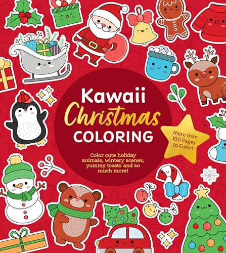 Kawaii Christmas Coloring: Color Cute Holiday Animals, Wintery Scenes, Yummy Treats and So Much More!