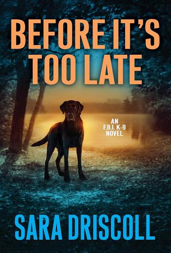Before It's Too Late (FBI K-9, Bk. 2)