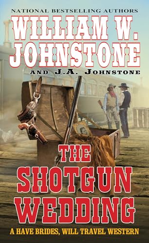 The Shotgun Wedding (Have Brides, Will Travel, Bk. 2)