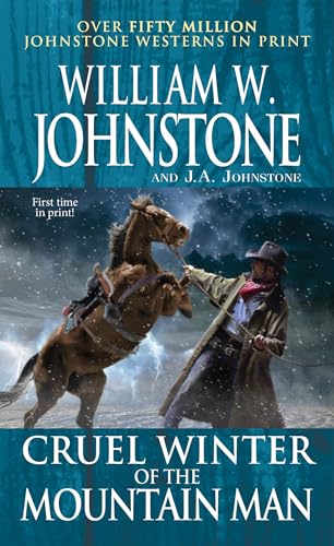 Cruel Winter of the Mountain Man (The Last Mountain Man, Bk. 50)