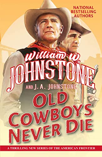 Old Cowboys Never Die (Bk. 1)