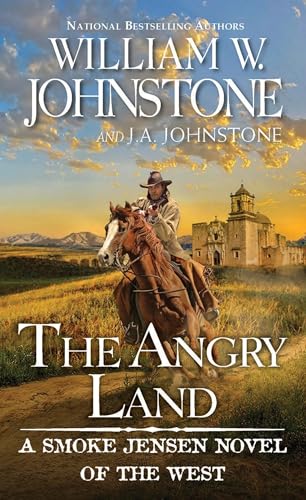 The Angry Land (Smoke Jensen Novel of the West, Bk. 6)