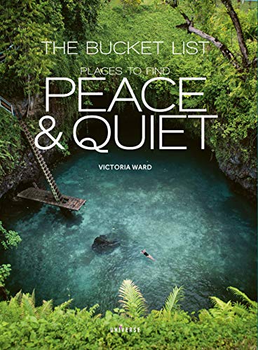 Places to Find Peace & Quiet (The Bucket List)