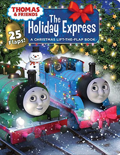The Holiday Express: A Christmas Lift-the-Flap Book (Thomas & Friends)