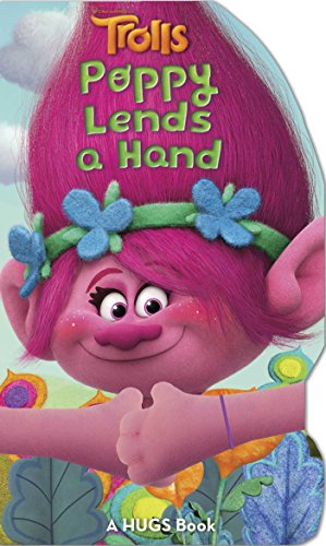 Poppy Lends a Hand (Trolls, Hug Book)