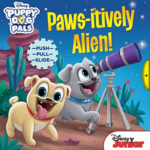 Paws-itively Alien! (Puppy Dog Pals)
