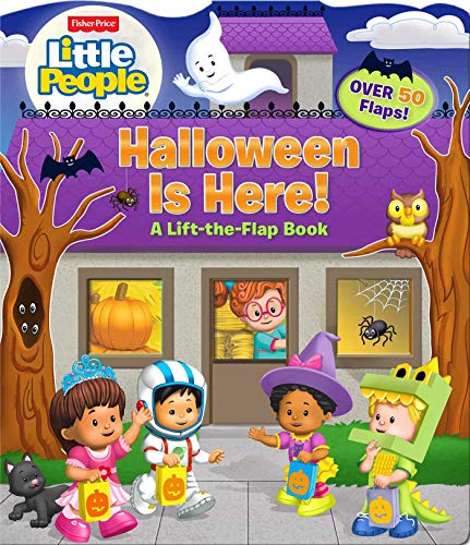 Halloween is Here! (Fisher Price Little People Lift-the-Flap)