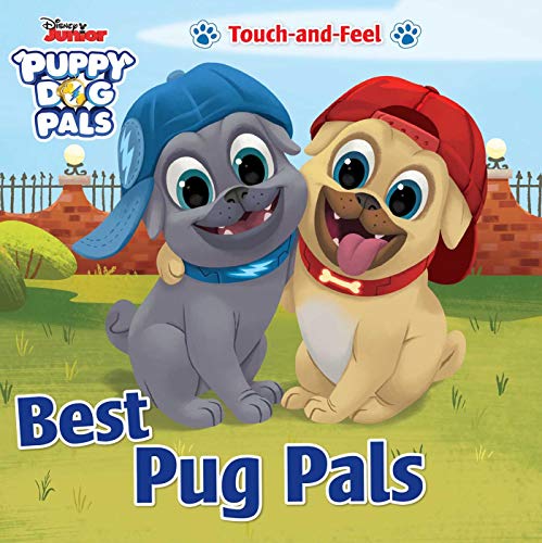 Best Pug Pals Touch-and-Feel Book (Disney Junior Puppy Dog Pals)