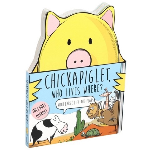 Chickapiglet, Who Lives Where? Lift-the-Flap Book